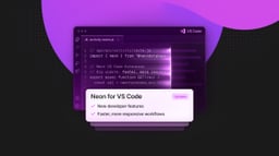 The Neon VS Code Extension Just Got a Big Update